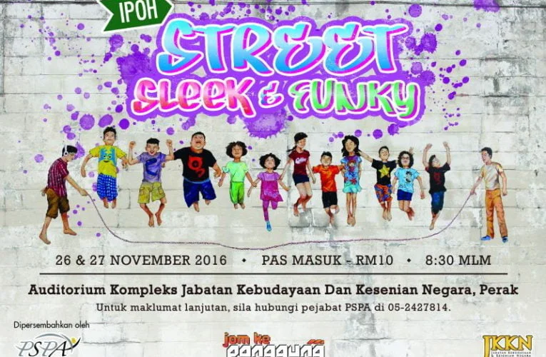 Upcoming: Musical – Ipoh: Street, Sleek & Funky