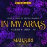 Liver & Lung Releases Mahsuri-Inspired Single: 'In My Arms' Album Artwork featured