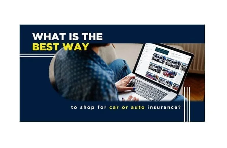 What Is The Best Way To Shop For Auto Insurance?