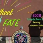 Wheel of Fate! A Zoom Comedy Game Show
