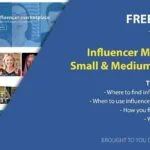 Influencer Marketing for Small & Medium Business Influencer Marketing for Small & Medium Business