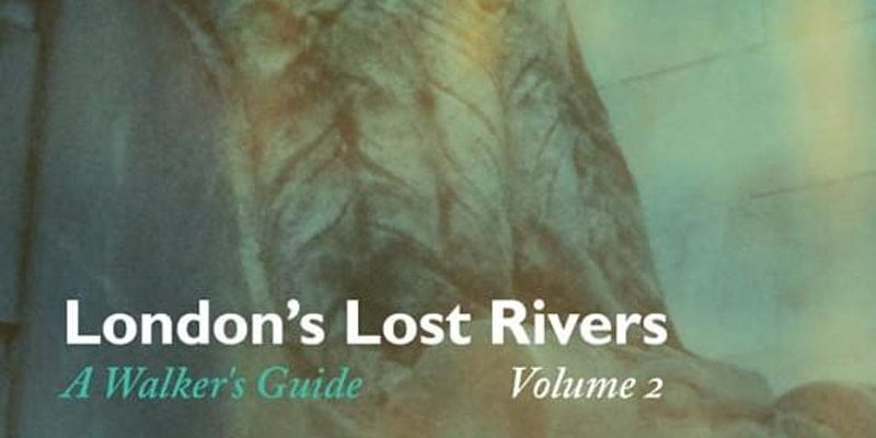 Searching for London's Lost Rivers